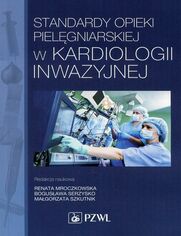 Okładka: Standardy opieki pielęgniarskiej w kardiologii inwazyjnej