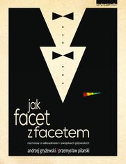 Okładka: Jak facet z facetem, rozmowy o seksualności i związkach gejowskicch