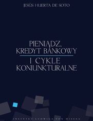 Okładka: Pieniądz, kredyt bankowy i cykle koniunkturalne