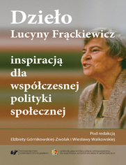 Dzieło Lucyny Frąckiewicz inspiracją dla współczesnej polityki społecznej