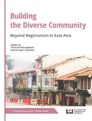 Building the Diverse Community. Beyond Regionalism in East Asia