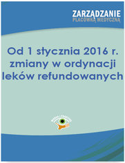 Okładka: Od 1 stycznia 2016 r. zmiany w ordynacji leków refundowanych