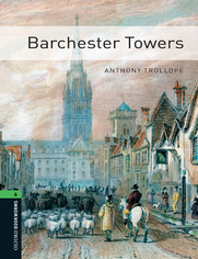 Barchester Towers Level 6 Oxford Bookworms Library