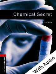 Chemical Secret - With Audio Level 3 Oxford Bookworms Library