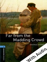 Far from the Madding Crowd - With Audio Level 5 Oxford Bookworms Library