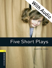 Five Short Plays - With Audio Level 1 Oxford Bookworms Library