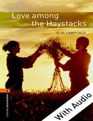 Love among the Haystacks - With Audio Level 2 Oxford Bookworms Library