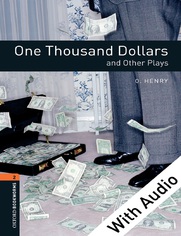 One Thousand Dollars and Other Plays - With Audio Level 2 Oxford Bookworms Library