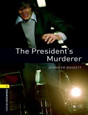 The President's Murderer Level 1 Oxford Bookworms Library