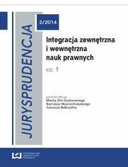 Integracja zewnętrzna i wewnętrzna nauk prawnych. Cz. 1 Jurysprudencja 2