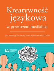 Kreatywność językowa w przestrzeni medialnej
