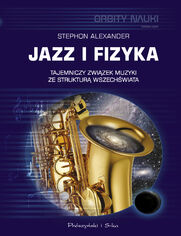 Jazz i fizyka. Tajemniczy związek muzyki ze strukturą Wszechświata