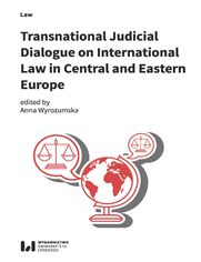 Transnational Judicial Dialogue on International Law in Central and Eastern Europe