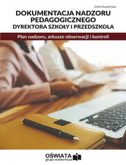 Dokumentacja nadzoru pedagogicznego dyrektora szkoły i przedszkola. Plan nadzoru, arkusze obserwacji i kontroli