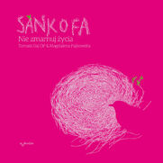 Sankofa. Nie zmarnuj życia