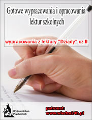 Wypracowania - Adam Mickiewicz "Dziady". Część II
