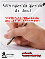 Wypracowania - Motyw duchów, zjaw, upiorów