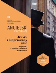 Jeeves i nieproszony gość. Angielski z Pelham Grenville Wodehouse
