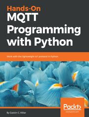 Hands-On MQTT Programming with Python
