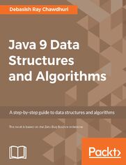 Okładka: Java 9 Data Structures and Algorithms. A step-by-step guide to data structures and algorithms