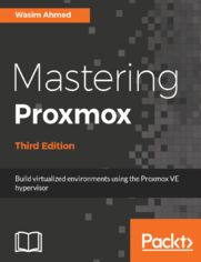 Okładka: Mastering Proxmox. Build virtualized environments using the Proxmox VE hypervisor - Third Edition