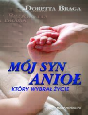 Mój syn, anioł, który wybrał życie