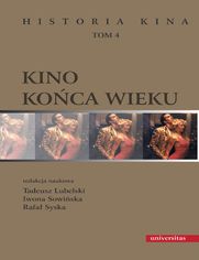 Kino końca wieku. Historia kina, tom 4