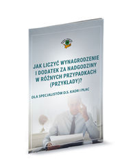 Jak liczyć wynagrodzenie i dodatek za nadgodziny w różnych przypadkach (przykłady)?