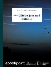 *** (Niebo jest nad nami...)