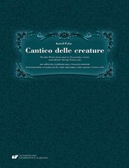 Cantico delle creature. Do słów Pieśni słonecznej św. Franciszka z Asyżu oraz tekstów Starego Testamentu na orkiestrę symfoniczną z towarzyszeniem instrumentów ceramicznych, chór mieszany oraz sopran i tenor solo