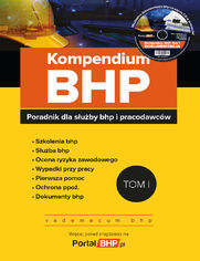 Kompendium BHP tom 1 - poradnik dla służby bhp i pracodawców + płyta CD z wzorami dokumentów (e-book)