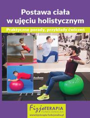 Postawa ciała w ujęciu holistycznym. Praktyczne porady, przykłady ćwiczeń (e-book)