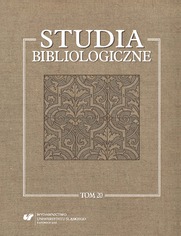 Studia bibliologiczne. T. 20: Z życia książki. Ochrona i konserwacja zbiorów bibliotecznych oraz konteksty. Prace dedykowane Profesorowi Leonardowi Ogiermanowi