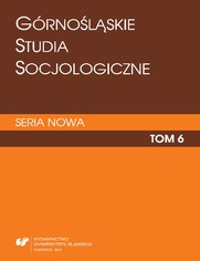 "Górnośląskie Studia Socjologiczne. Seria Nowa". T. 6