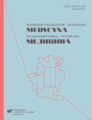 Tłumaczenie specjalistyczne - język rosyjski. Medycyna. Специальный перевод - русский язык. Медицина