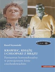 Krawiec, książę i chłopaki z brązu. Fantazmat homoseksualny w powojennym kinie czechosłowackim