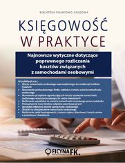 Najnowsze wytyczne dotyczące poprawnego rozliczania kosztów związanych z samochodami osobowymi