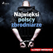 Największe. Najwięksi polscy zbrodniarze (#2)