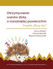 Otrzymywanie warstw złota o rozwiniętej powierzchni. Projekt "Złoty Jeż"