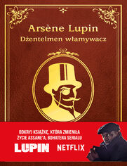 Arsne Lupin. Dżentelmen włamywacz