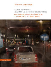 Harry Rowohlt i Caspar von Schrenck-Notzing. Zderzenie dwóch narracji o Niemcach po 1945 roku