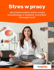 Stres w pracy - jak przeprowadzić ocenę ryzyka zawodowego w aspekcie czynników stresogennych