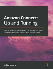 Amazon Connect: Up and Running