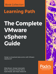 Okładka: The Complete VMware vSphere Guide. Design a virtualized data center with VMware vSphere 6.7