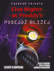 Five Nights at Freddys: Fazbear Frights. Podejdź bliżej