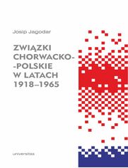 Związki chorwacko-polskie w latach 1918-1965