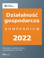 Działalność gospodarcza - kompendium 2022