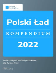 Polski Ład - kompendium 2022