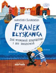 Franek Błyskawica. Jak wychować rodzeństwo i nie zwariować