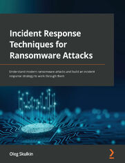Incident Response Techniques for Ransomware Attacks. Understand modern ransomware attacks and build an incident response strategy to work through them
